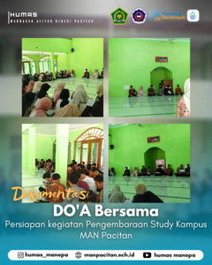 Humas MANEPA || DO'A Bersama Persiapan Kegiatan SPK MAN Pacitan MAN Pacitan Gelar DO'A Bersama Persiapan Kegiatan SPK Mengawali persiapan Study Pengembaraan Kampus dengan bersimpuh dan berdoa bersama. Langkah ini menjadi ikhtiar batin agar seluruh rangkaian kegiatan nanti berjalan aman, lancar, dan penuh berkah. Semoga niat baik dan usaha keras kita semua dibukakan jalan kemudahan oleh Allah SWT. Mari jemput impian dengan hati yang tenang dan persiapan yang matang.