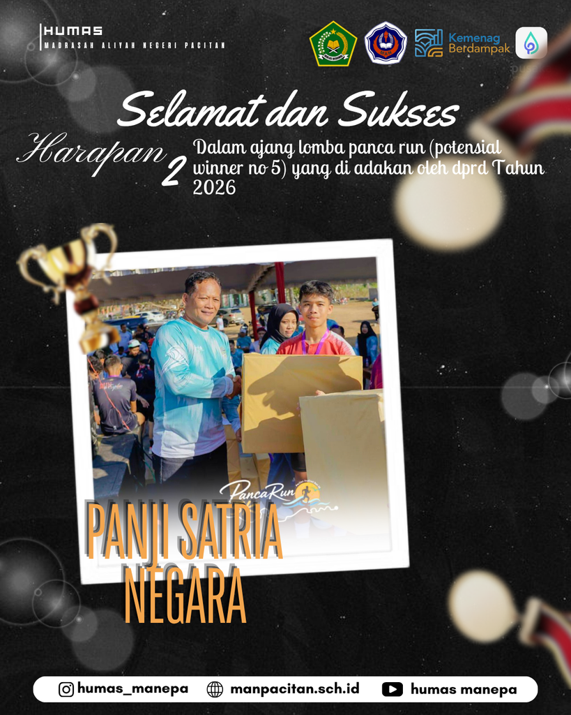 Humas MANEPA || Siswa MAN Pacitan Raih Juara Harapan 2 Lomba Panca Run oleh DPRD 2026 PACITAN — Prestasi membanggakan kembali diraih oleh siswa Madrasah Aliyah Negeri (MAN) Pacitan. Panji Satria Negara berhasil meraih predikat Harapan 2 (Potensial Winner No. 5) dalam ajang lomba Panca Run 2026 yang diselenggarakan oleh DPRD Kabupaten Pacitan. Capaian ini menjadi bukti komitmen dan semangat pantang menyerah siswa MAN Pacitan dalam bidang olahraga. Pihak madrasah menyampaikan apresiasi setinggi-tingginya atas perjuangan Panji yang telah mengharumkan nama sekolah di tingkat daerah. Semoga prestasi ini menjadi motivasi bagi seluruh siswa untuk terus mengukir karya dan prestasi di masa mendatang. Editor by : Tim Media Madrasah