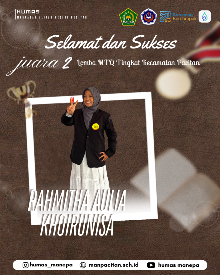 Humas MANEPA || Siswi MAN Pacitan Raih Juara 2 Lomba MTQ Tingkat Kecamatan Pacitan Segenap Keluarga Besar Madrasah Aliyah Negeri (MAN) Pacitan mengucapkan Selamat dan Sukses yang setinggi-tingginya kepada siswi berprestasi kami: 🏆 RAHMITHA AULIA KHOIRUNISA 🏆 Atas pencapaian luar biasa sebagai JUARA 2 dalam ajang Lomba MTQ Tingkat Kecamatan Pacitan. Semoga prestasi ini menjadi motivasi bagi Rahmitha untuk terus mengasah kemampuan dan mensyiarkan ayat-ayat suci Al-Qur'an. Ini juga menjadi bukti semangat belajar dan dedikasi luar biasa yang patut ditiru oleh seluruh siswa MAN Pacitan. Editor by : Tim Media Madrasah