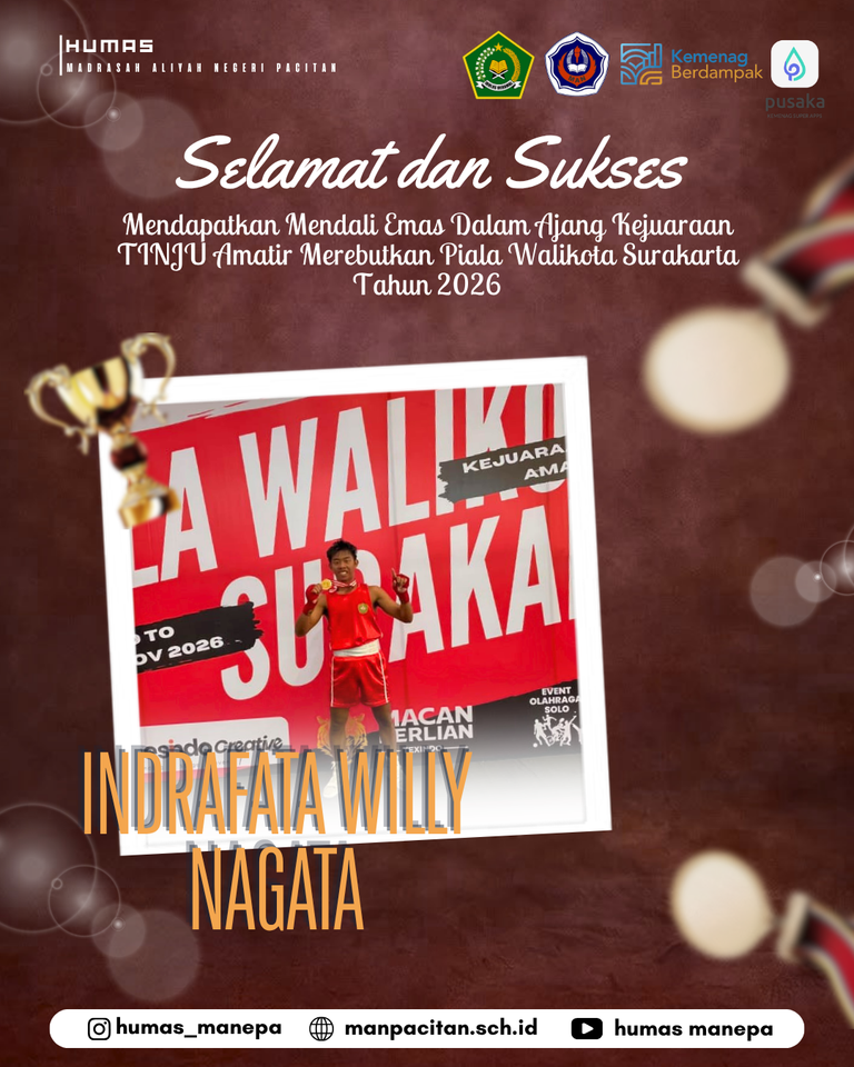 Humas MANEPA || Siswa MAN Pacitan Raih Medali Emas Dalam Ajang Kejuaraan Tinju Amatir 🥇 PRESTASI GEMILANG SISWA MAN PACITAN DI KANCAH REGIONAL! 🥊 Keluarga besar MAN Pacitan mengucapkan: Selamat dan Sukses 🎉 Kepada ananda INDRAFATA WILLY NAGATA atas pencapaian luar biasa meraih MEDALI EMAS dalam ajang "Kejuaraan Tinju Amatir Perebutkan Piala Walikota Surakarta Tahun 2026". Prestasi ini merupakan buah dari kerja keras, disiplin, dan semangat pantang menyerah. Semoga kesuksesan ini menjadi motivasi bagi seluruh siswa MAN Pacitan untuk terus mengukir prestasi di bidang akademik maupun non-akademik. Editor by : Tim Media Madrasah