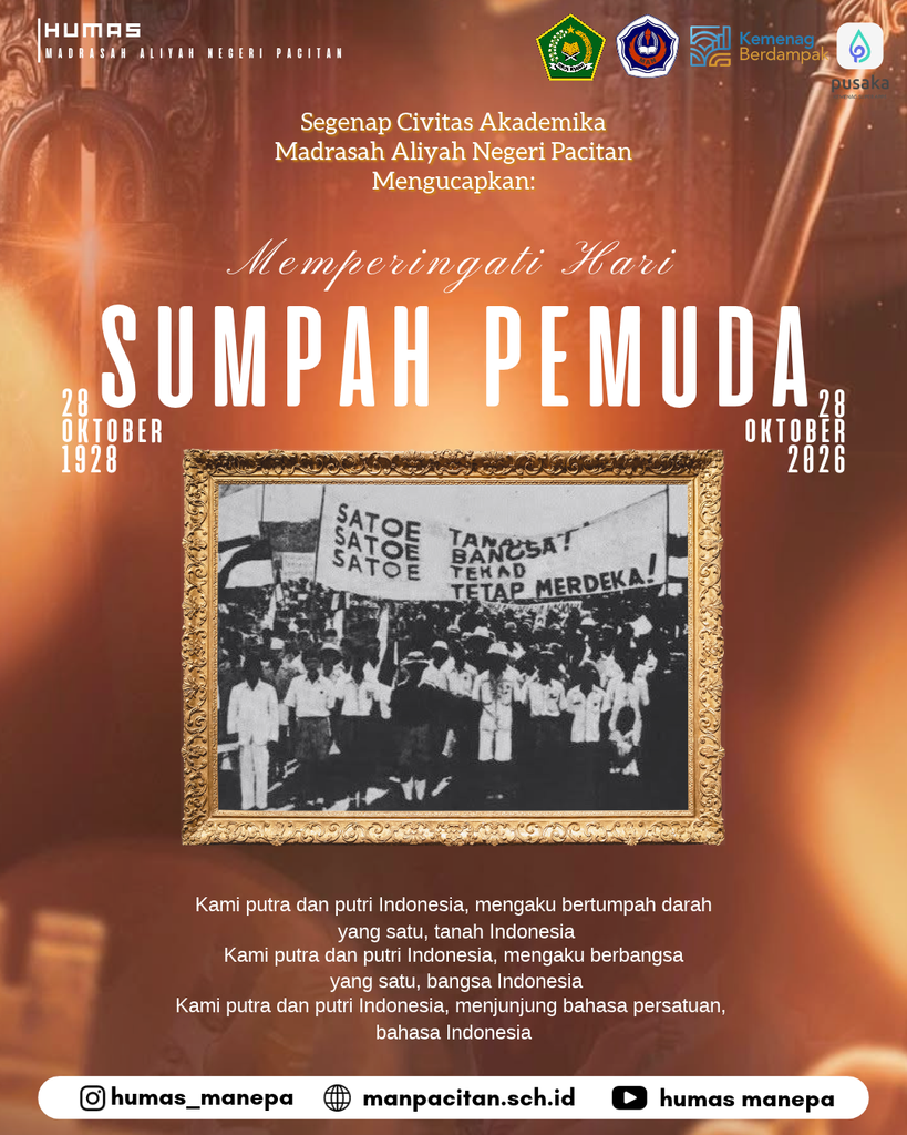 Humas MANEPA || Memperingati Hari Sumpah Pemuda Tahun 2026 PACITAN — Segenap civitas akademika Madrasah Aliyah Negeri (MAN) Pacitan turut memperingati momentum bersejarah Hari Sumpah Pemuda. Peringatan yang mengusung nilai-nilai luhur ikrar pemuda tahun 1928 ini menjadi pengingat penting bagi generasi muda untuk terus menjaga persatuan dan kesatuan bangsa. Dalam peringatan tersebut, MAN Pacitan mengangkat kembali esensi dari ikrar kebangsaan, yakni menjunjung tinggi satu tanah air, satu bangsa, dan satu bahasa persatuan: Indonesia. Semangat ini divisualisasikan melalui penghormatan kepada para tokoh pergerakan nasional yang turut berperan dalam sejarah lahirnya Sumpah Pemuda. Melalui momentum ini, pihak madrasah mengajak seluruh peserta didik dan generasi muda di Kabupaten Pacitan untuk senantiasa meneladani semangat perjuangan para pendahulu. Generasi muda diharapkan tidak hanya menjadi penerus estafet kepemimpinan, tetapi juga mampu berkontribusi nyata dalam memajukan bangsa melalui prestasi, karakter yang kuat, serta komitmen menjaga keutuhan Negara Kesatuan Republik Indonesia (NKRI). Peringatan Hari Sumpah Pemuda ini sekaligus menjadi momentum refleksi bagi dunia pendidikan untuk terus melahirkan generasi yang cerdas, moderat, dan berdaya saing global tanpa melupakan akar sejarah bangsanya. Editor by : Tim Media Madrasah
