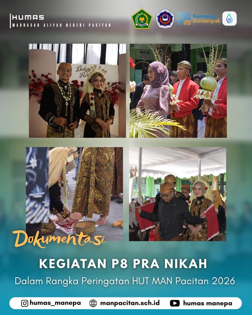 Humas Manepa || KEGIATAN P8 PRA NIKAHMAN Pacitan Gelar Kegiatan P8 Pra Nikah dalam Rangka HUT MAN Pacitan 2026 Pacitan — Dalam rangka memperingati Hari Ulang Tahun (HUT) MAN Pacitan 2026, madrasah menyelenggarakan kegiatan P8 Pra Nikah yang mengangkat adat dan tradisi pernikahan Jawa. Kegiatan ini menjadi sarana bagi siswa untuk mengenal lebih dekat budaya daerah, mulai dari busana adat hingga rangkaian prosesi pernikahan tradisional. Selain menambah wawasan, kegiatan ini juga mengajarkan pentingnya menghargai dan melestarikan warisan budaya leluhur. Melalui kegiatan ini, diharapkan generasi muda semakin mengenal kekayaan budaya Indonesia serta turut menjaga kelestariannya agar tetap hidup di tengah perkembangan zaman.