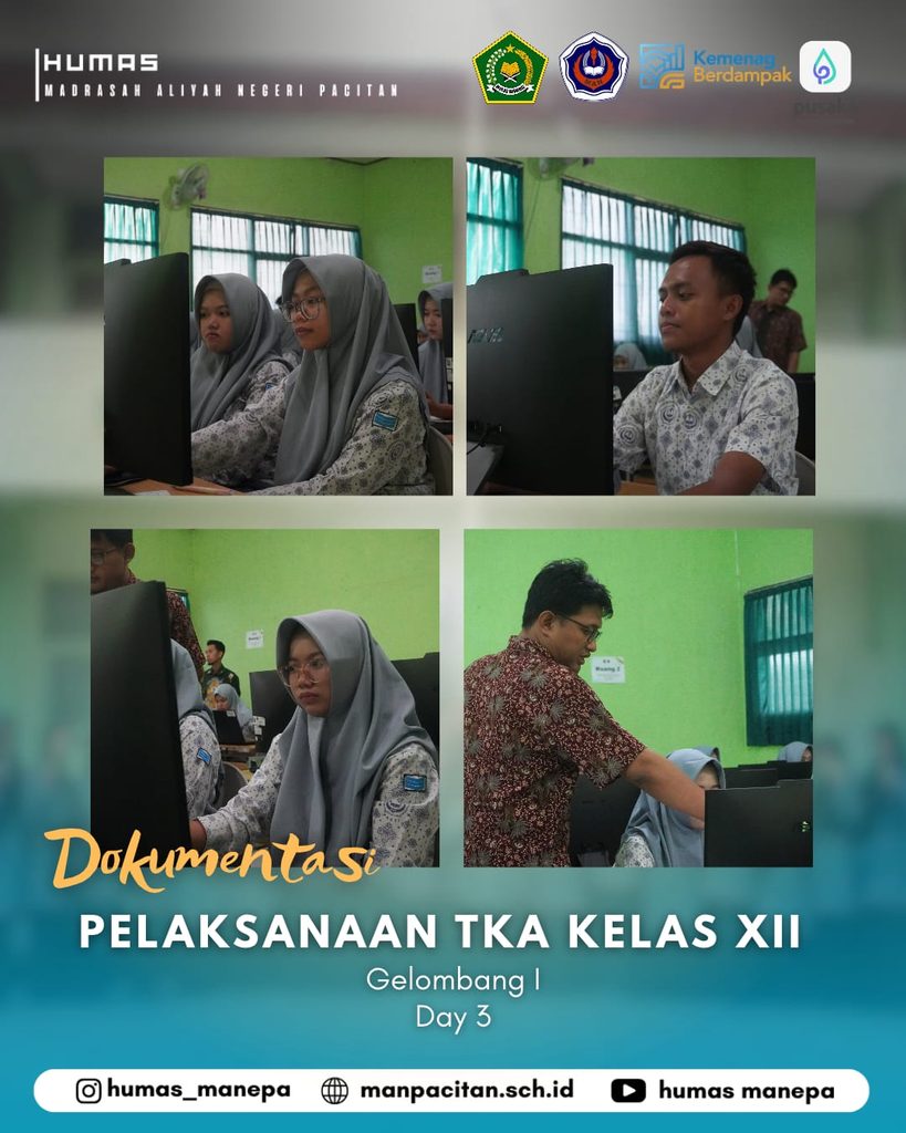 Humas MANEPA || Day 3 Pelaksanaan TKA Kelas XII Gelombang 1 📚✨ DOKUMENTASI PELAKSANAAN TKA KELAS XII Gelombang I — Day 3 Pelaksanaan Tes Kemampuan Akademik (TKA) bagi peserta didik kelas XII Madrasah Aliyah Negeri Pacitan pada Gelombang I, hari ketiga, berlangsung sebagai bagian dari upaya mengukur capaian akademik peserta didik serta mempersiapkan mereka untuk melangkah ke jenjang pendidikan selanjutnya. 💻📖 Dalam pelaksanaannya, para peserta mengikuti setiap tahapan tes dengan penuh kesungguhan, konsentrasi, dan tanggung jawab. Suasana ruang ujian yang tertib serta dukungan dari para pengawas dan panitia turut menunjang kelancaran kegiatan. Setiap proses yang dijalani menjadi pengalaman berharga bagi peserta didik untuk melatih kemandirian, kedisiplinan, dan kepercayaan diri dalam menghadapi tantangan akademik. TKA bukan sekadar tentang hasil yang diperoleh, tetapi juga menjadi bagian dari perjalanan belajar, usaha, dan persiapan untuk meraih masa depan yang lebih baik. Semoga seluruh peserta didik dapat mengikuti kegiatan ini dengan lancar, memperoleh hasil terbaik sesuai usaha yang telah dilakukan, serta terus semangat dalam menggapai cita-cita. 🌟🎓 Terus berusaha, tetap percaya diri, dan jadikan setiap langkah sebagai bekal untuk meraih kesuksesan di masa depan! MAN Pacitan — Madrasah Maju, Bermutu, Mendunia! 💚🤍 Editor by : Tim Media Madrasah